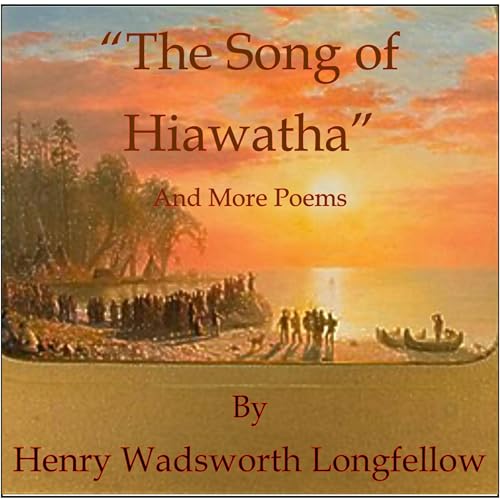 Cover of 'The Song of Hiawatha' and More Poems