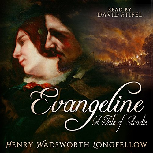 Cover of Evangeline: A Tale of Acadie
