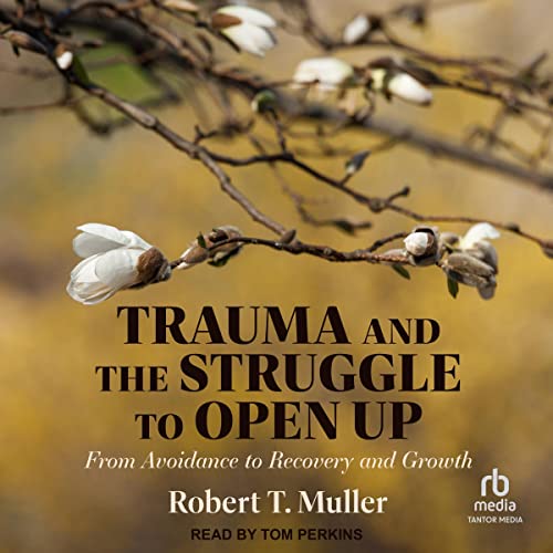 Cover of Trauma and the Struggle to Open Up