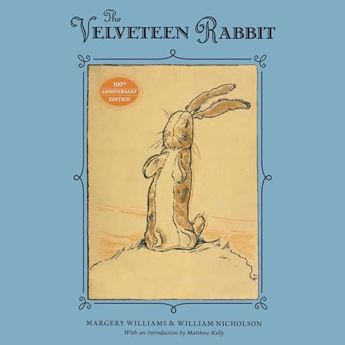 Cover of The Velveteen Rabbit: 100th Anniversary Edition
