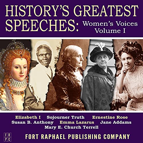 Cover of History's Greatest Speeches: Women's Voices - Volume I