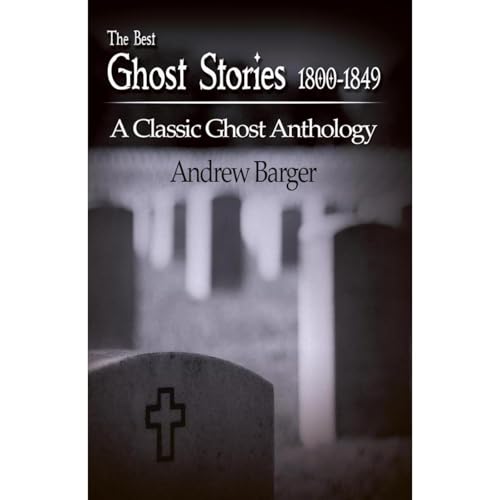 Cover of The Best Ghost Stories 1800-1849: A Classic Ghost Anthology