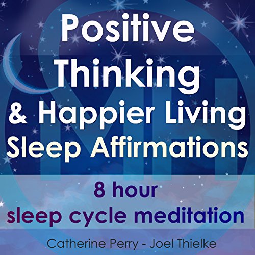 Cover of Positive Thinking & Happy Living Sleep Affirmations