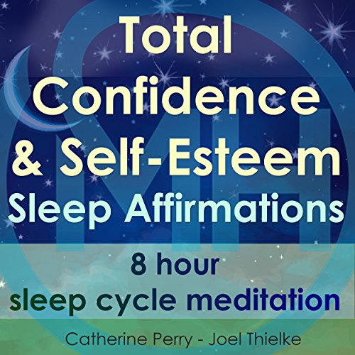 Cover of Total Confidence & Self-Esteem Sleep Affirmations