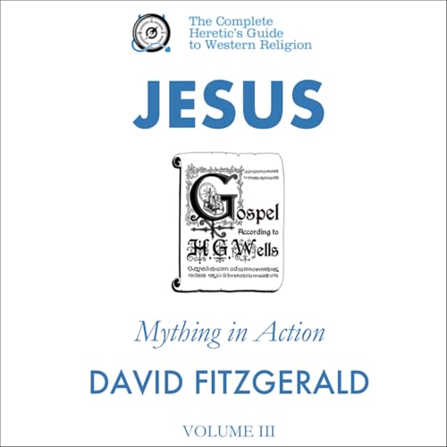 Cover of Jesus: Mything in Action, Vol. III