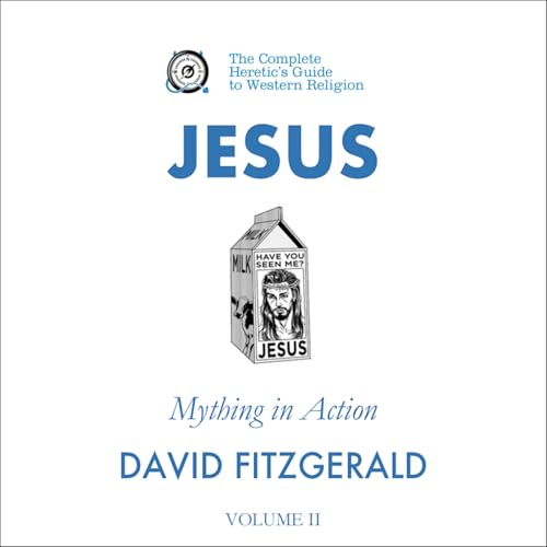Cover of Jesus: Mything in Action, Vol. II
