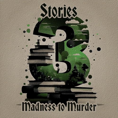 Cover of 3 Stories - Madness to Murder