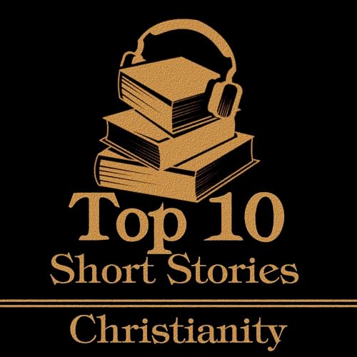 Cover of The Top 10 Short Stories - Christianity