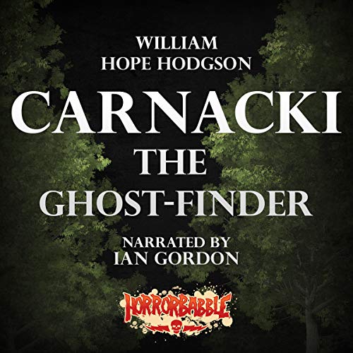 Cover of HorrorBabble's Carnacki, the Ghost-Finder
