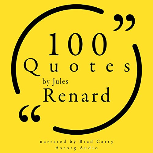 Cover of 100 Quotes by Jules Renard
