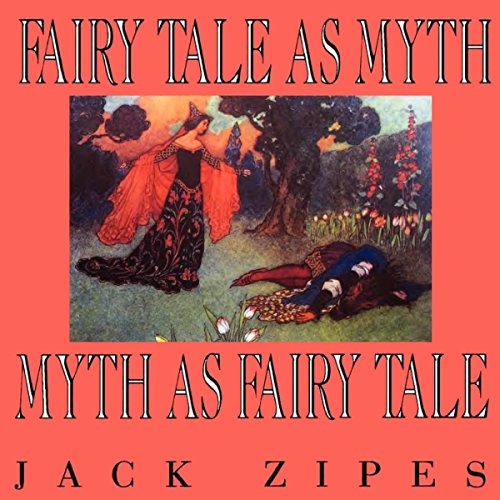 Cover of Fairy Tale as Myth/Myth as Fairy Tale