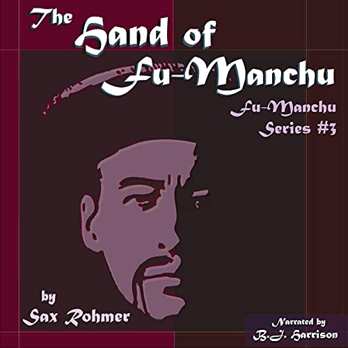 Cover of The Hand of Fu-Manchu (Classic Tales Edition)
