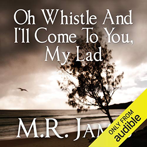 Cover of Oh Whistle and I'll Come to You, My Lad