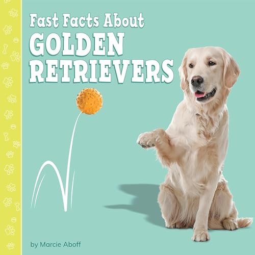 Cover of Fast Facts About Golden Retrievers