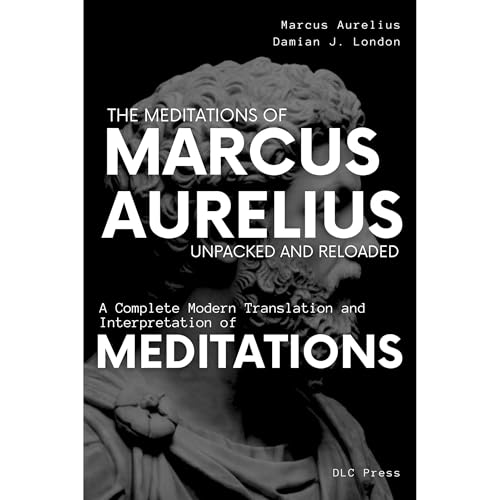 Cover of The Meditations of Marcus Aurelius: Unpacked and Reloaded