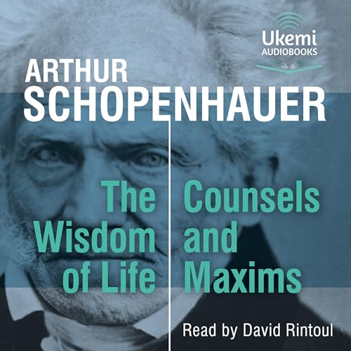 Cover of The Wisdom of Life, Counsels and Maxims