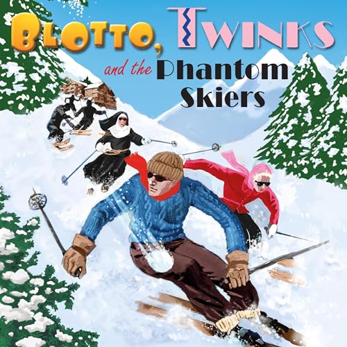 Cover of Blotto, Twinks and the Phantom Skiers