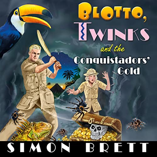 Cover of Blotto, Twinks and the Conquistadors' Gold