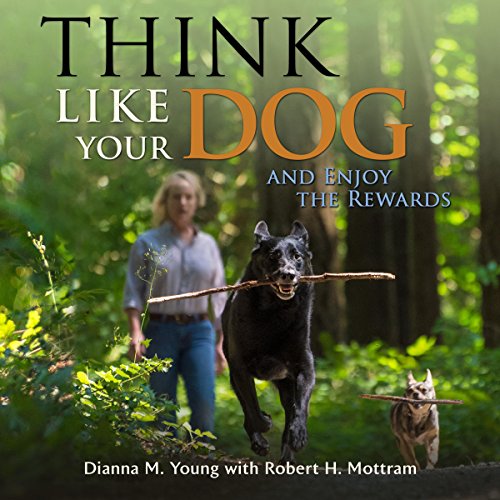 Cover of Think Like Your Dog and Enjoy the Rewards
