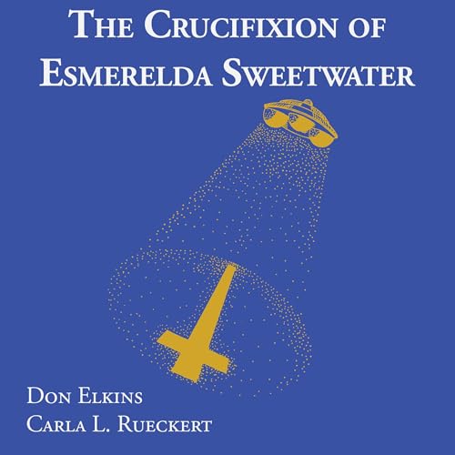 Cover of The Crucifixion of Esmerelda Sweetwater