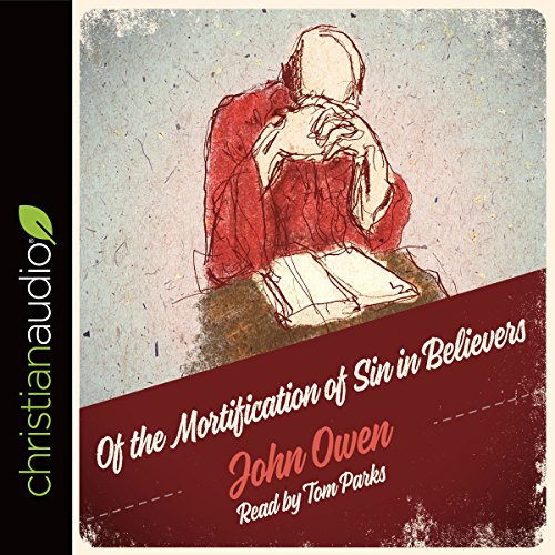 Cover of Of the Mortification of Sin in Believers