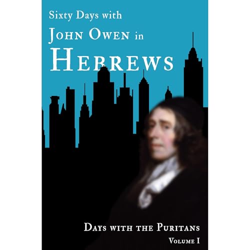 Cover of Sixty Days with John Owen in Hebrews