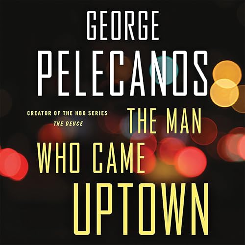 Cover of The Man Who Came Uptown