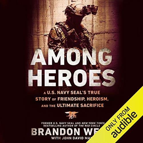 Cover of Among Heroes: A U.S. Navy SEAL's True Story of Friendship, Heroism, and the Ultimate Sacrifice