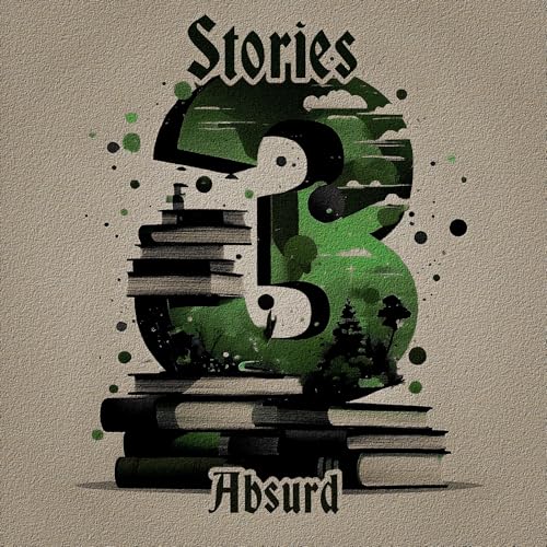 Cover of 3 Stories - Absurd