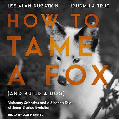 Cover of How to Tame a Fox (and Build a Dog)