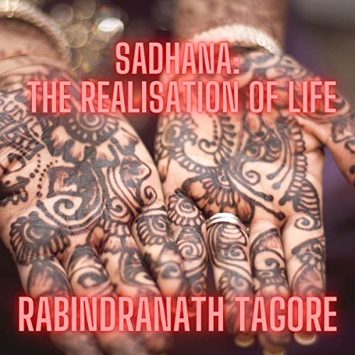 Cover of Sadhana: The Realisation of Life