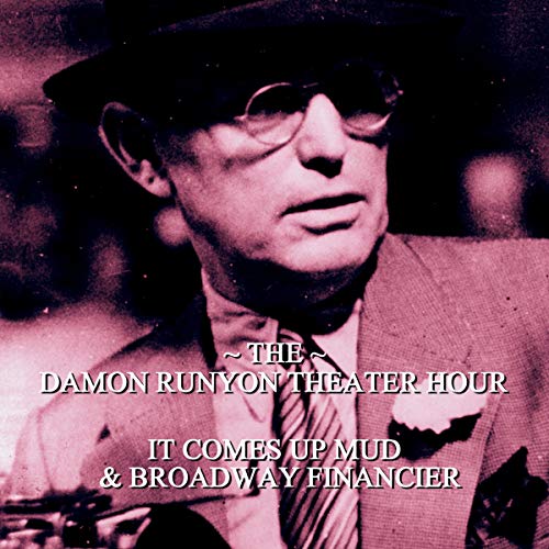 Cover of It Comes Up Mud & Broadway Financier