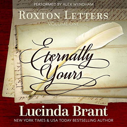 Cover of Eternally Yours: Roxton Letters Volume One
