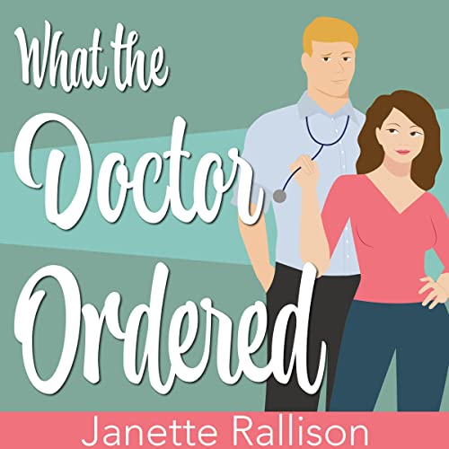 Cover of What the Doctor Ordered