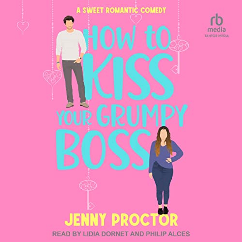 Cover of How to Kiss Your Grumpy Boss