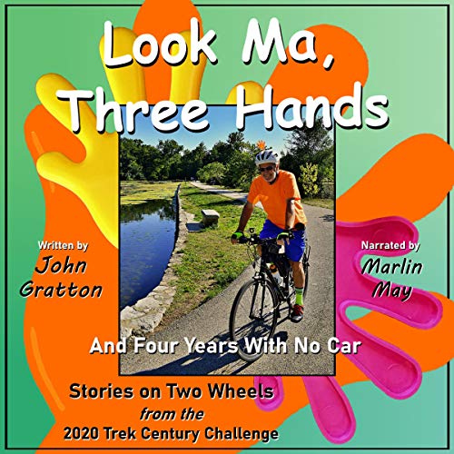 Cover of Look Ma, Three Hands (and Four Years with No Car)