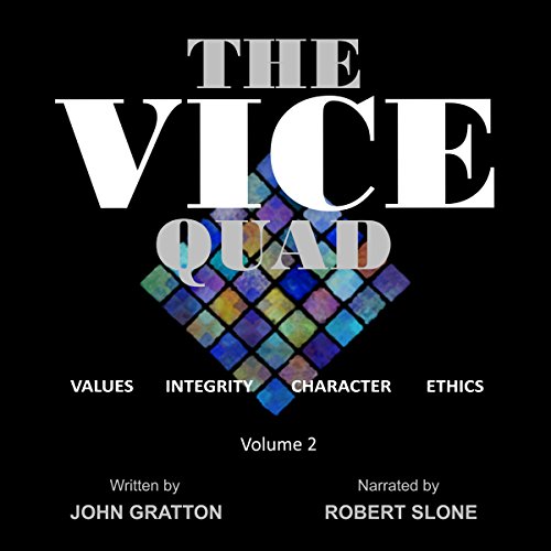 Cover of The VICE Quad Volume 2: Values. Integrity. Character. Ethics.