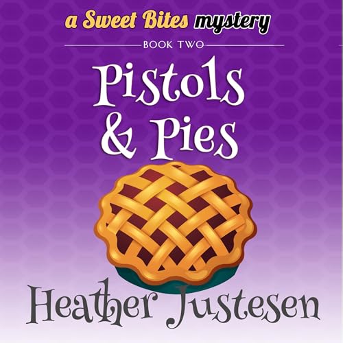 Cover of Pistols & Pies: Sweet Bites, Book 2