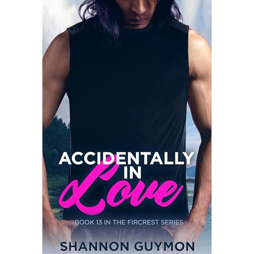 Cover of Accidentally in Love: A Small Town Romance Novel
