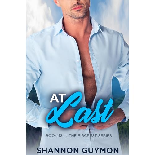 Cover of At Last: A Small Town Romance