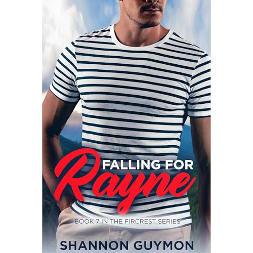 Cover of Falling for Rayne: A Small Town Romance