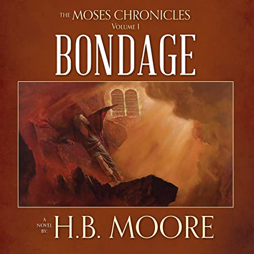 Cover of The Moses Chronicles: Bondage