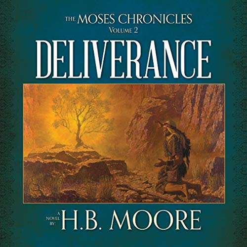 Cover of The Moses Chronicles: Deliverance