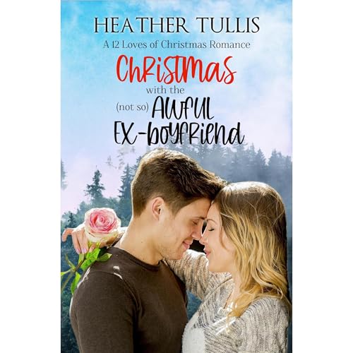 Cover of Christmas with the (not so) Awful Ex-boyfriend