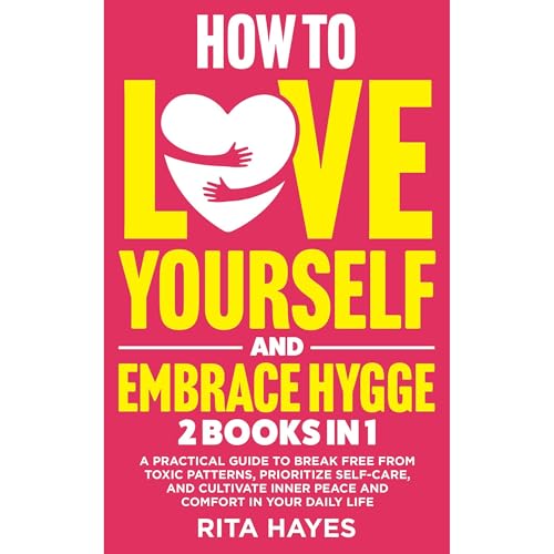 Cover of How To Love Yourself And Embrace Hygge