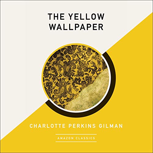 Cover of The Yellow Wallpaper (AmazonClassics Edition)