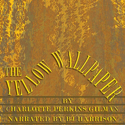 Cover of The Yellow Wallpaper [Classic Tales Edition]