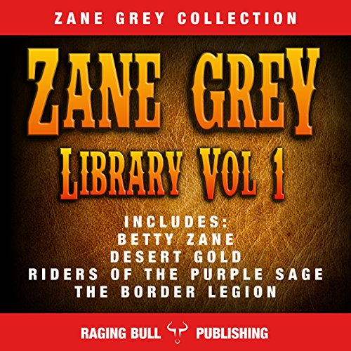 Cover of Zane Grey Library, Volume 1 (Annotated)