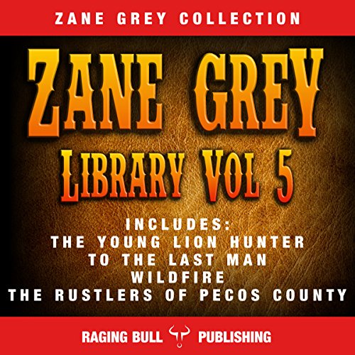 Cover of Zane Grey Library: Volume 5