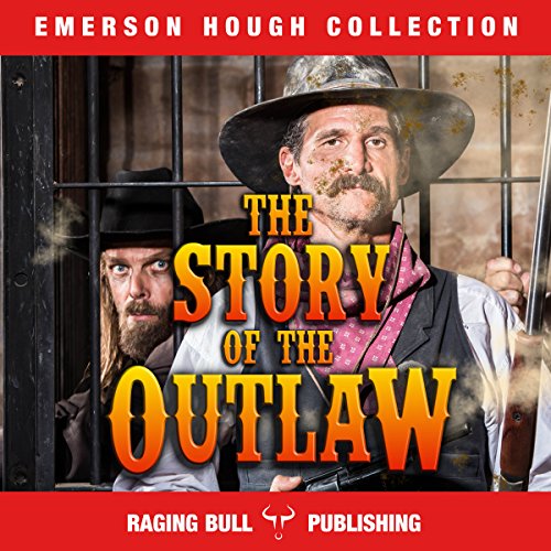 Cover of The Story of the Outlaw